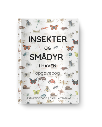 Insekter og smådyr i haven - opgavebogen